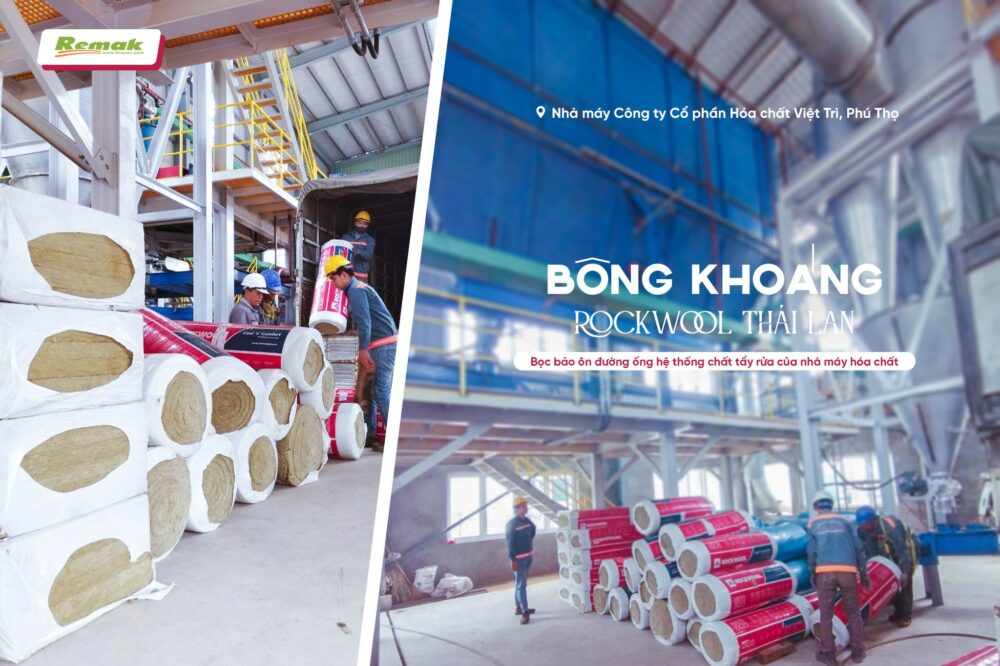 Vì sao bông khoáng Thái Lan được ưa chuộng trong các công trình hiện đại? 8 Remak bàn giao bông khoáng ROCKWOOL Thái Lan bảo ôn đường ống cho công ty CPHC Việt Trí, Phú Thọ